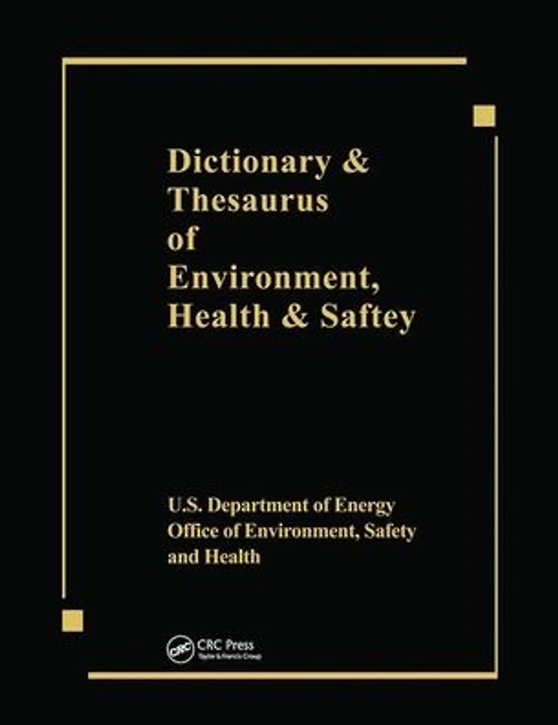Dictionary & Thesaurus of Environment, Health Safety