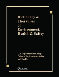 Dictionary & Thesaurus of Environment, Health Safety