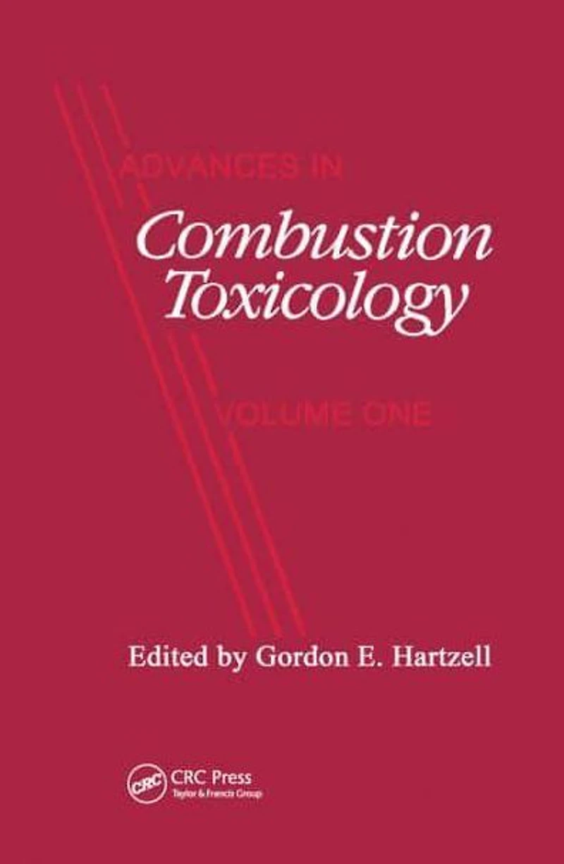 Advances Combustion Toxicology,Volume I