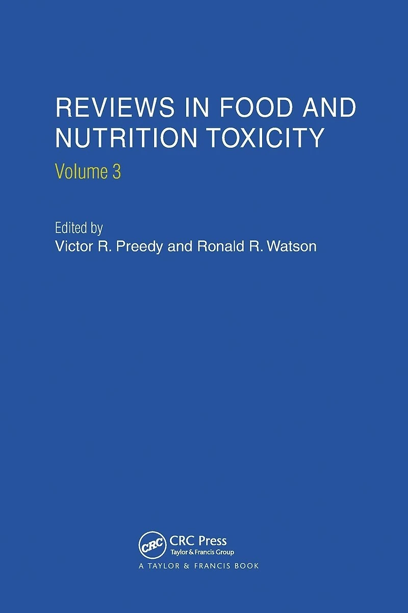 Reviews Food and Nutrition Toxicity, Volume 3