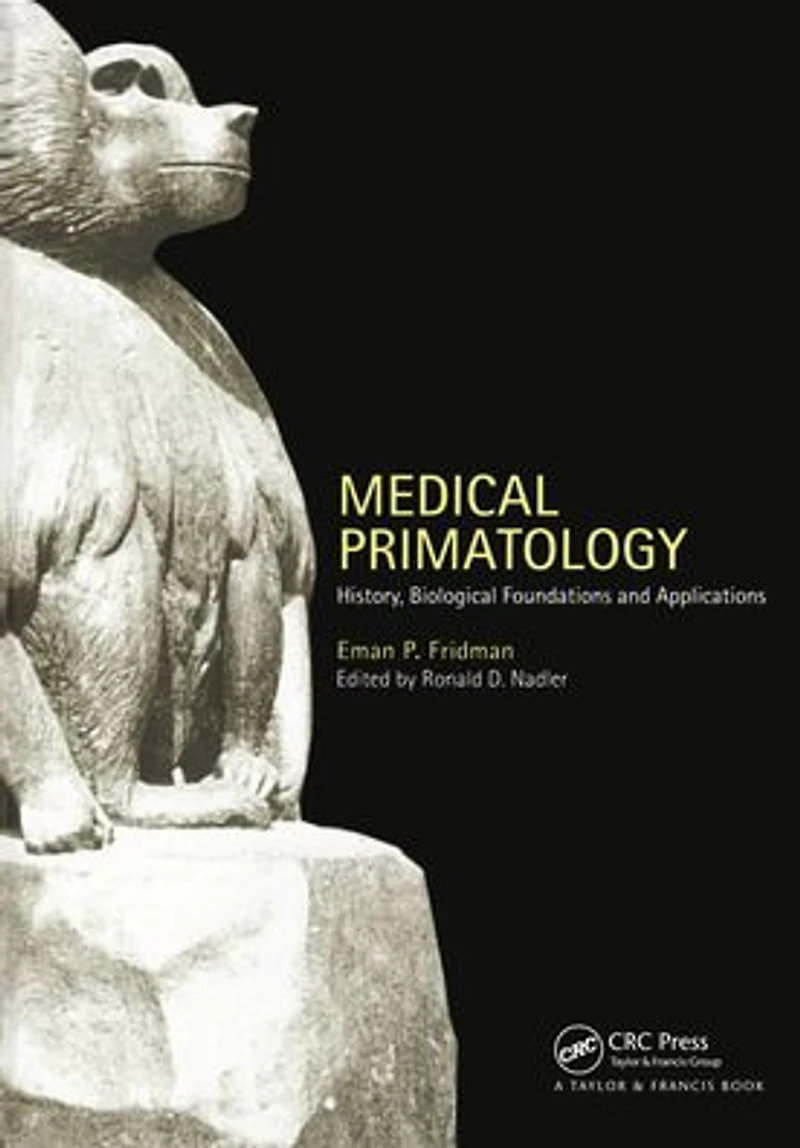 Medical Primatology: History, Biological Foundations and Applications