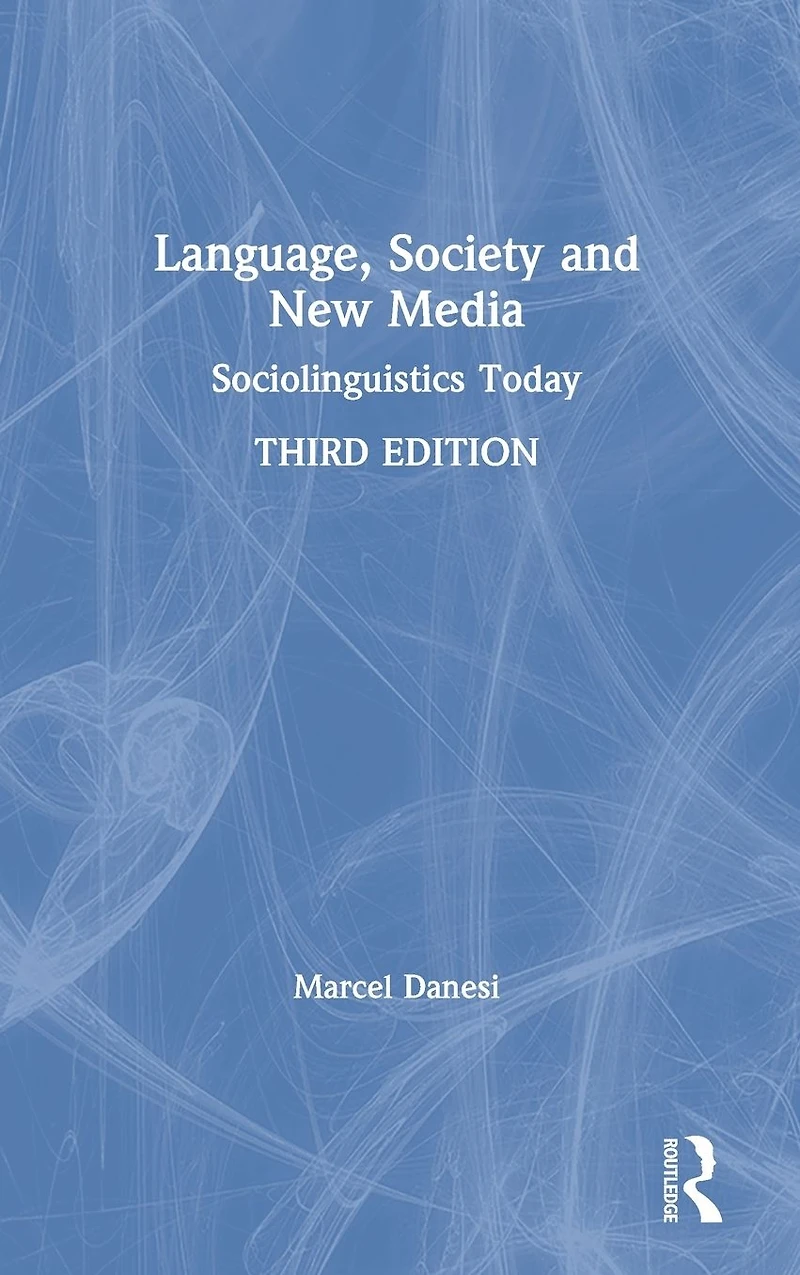 Language, Society, and New Media: Sociolinguistics Today