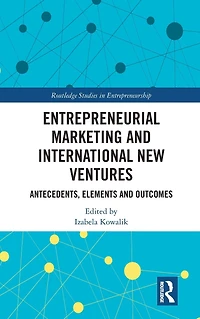Entrepreneurial Marketing and International New Ventures: Antecedents, Elements Outcomes