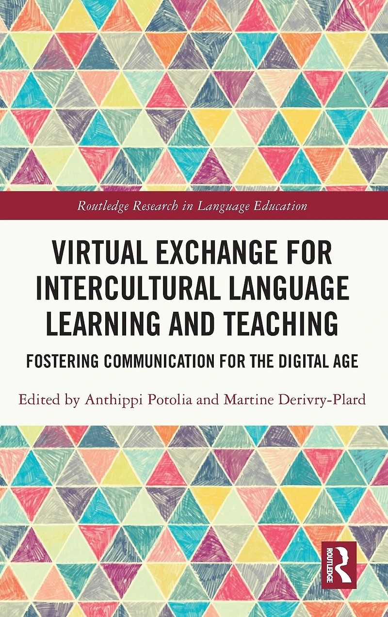 Virtual Exchange for Intercultural Language Learning and Teaching: Fostering Communication the Digital Age