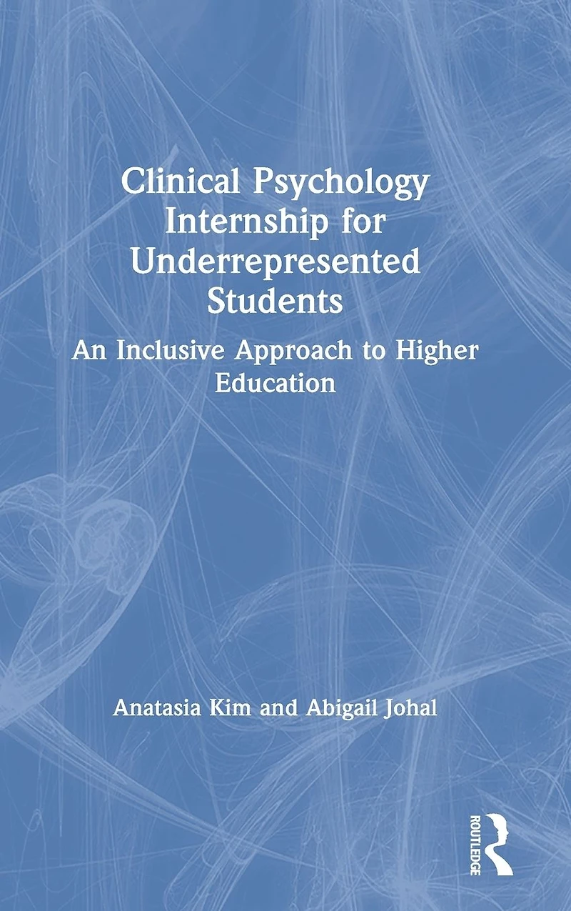 Clinical Psychology Internship for Underrepresented Students: An Inclusive Approach to Higher Education