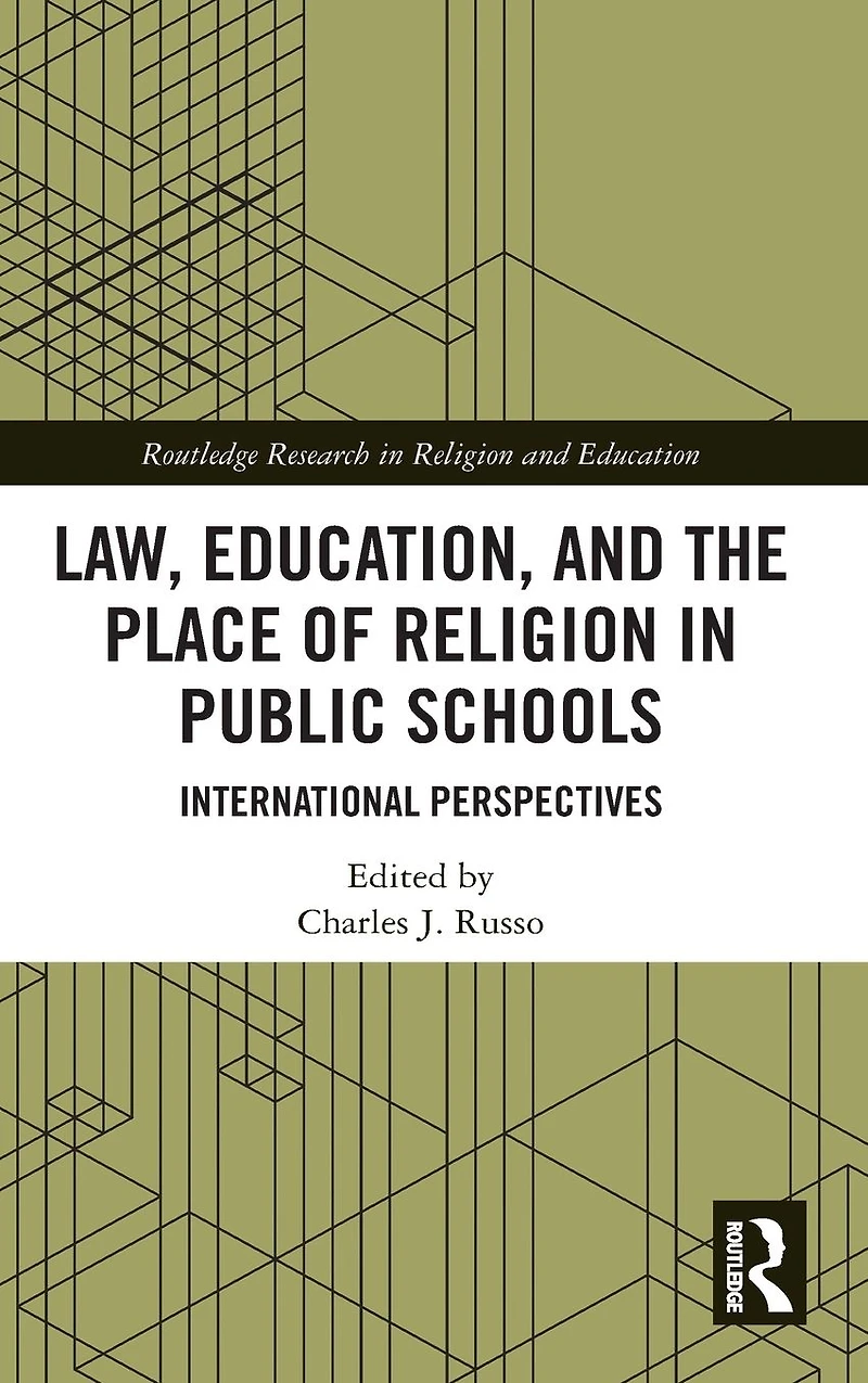 Law, Education, and the Place of Religion Public Schools: International Perspectives