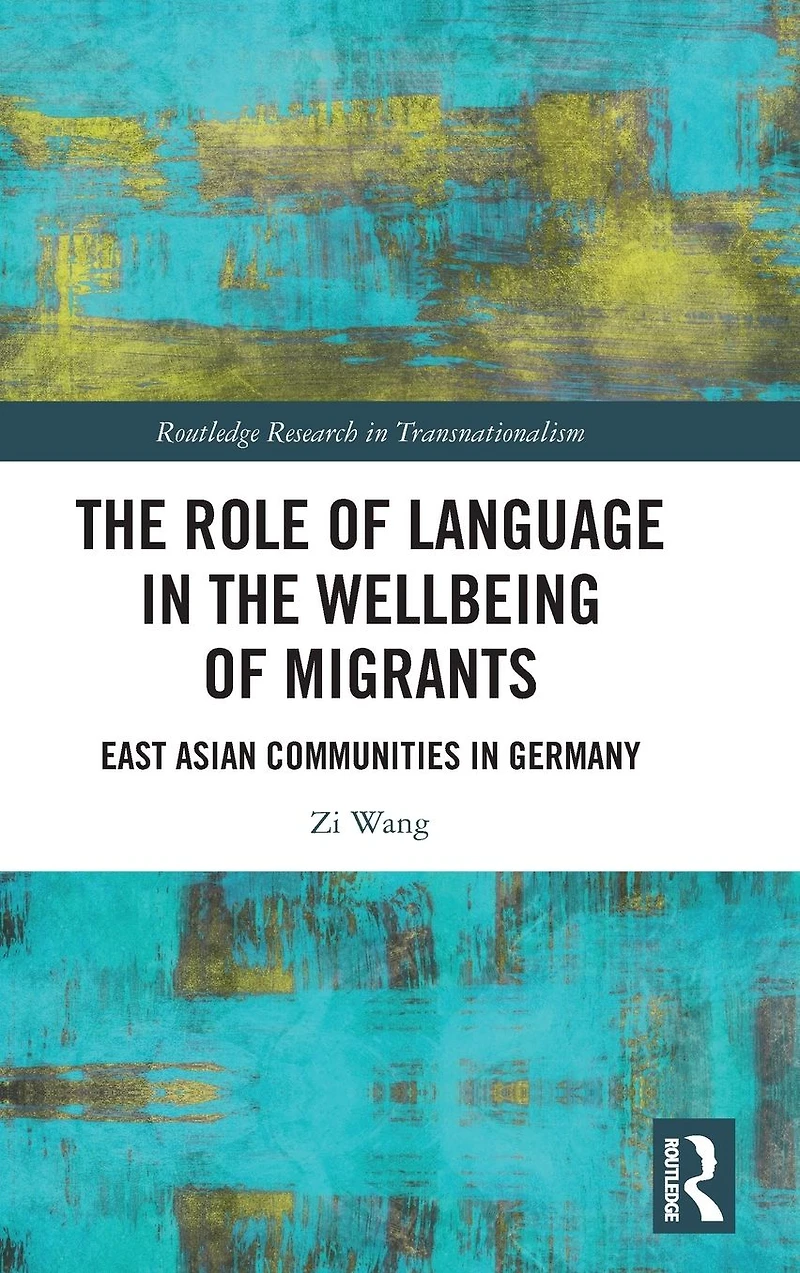 the Role of Language Wellbeing Migrants: East Asian Communities Germany