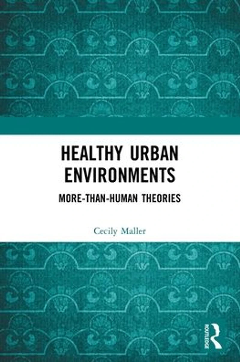 Healthy Urban Environments: More-than-Human Theories