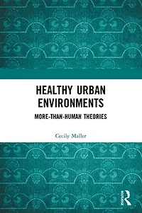 Healthy Urban Environments: More-than-Human Theories