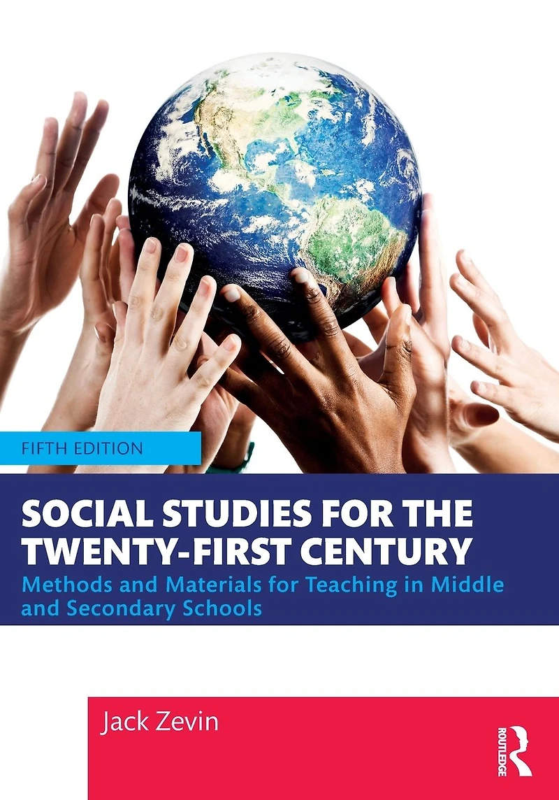 Social Studies for the Twenty-First Century: Methods and Materials Teaching Middle Secondary Schools