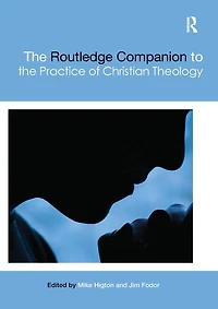the Routledge Companion to Practice of Christian Theology