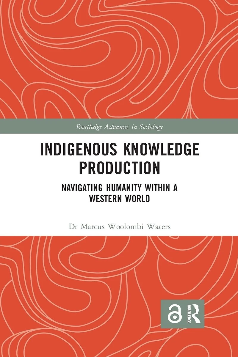 Indigenous Knowledge Production: Navigating Humanity within a Western World