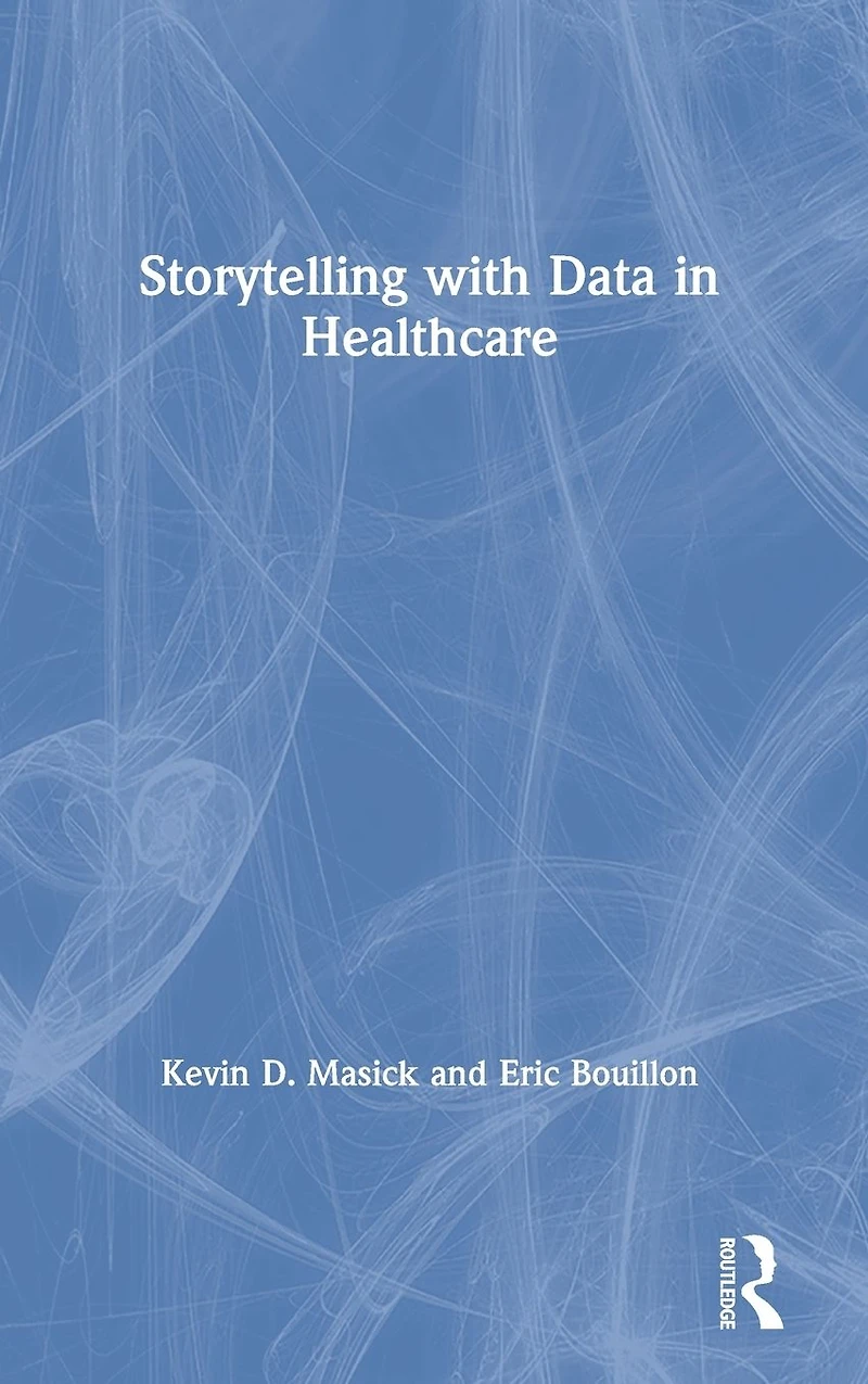 Storytelling with Data Healthcare