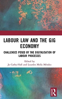 labour Law and the Gig Economy: Challenges posed by digitalisation of processes