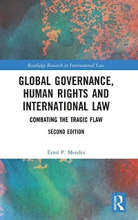 Global Governance, Human Rights and International Law: Combating the Tragic Flaw
