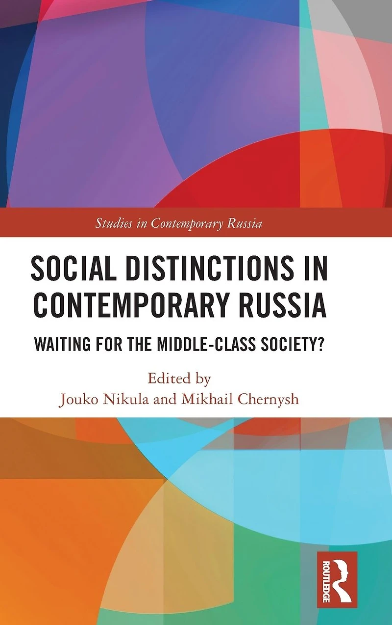Social Distinctions Contemporary Russia: Waiting for the Middle-Class Society?