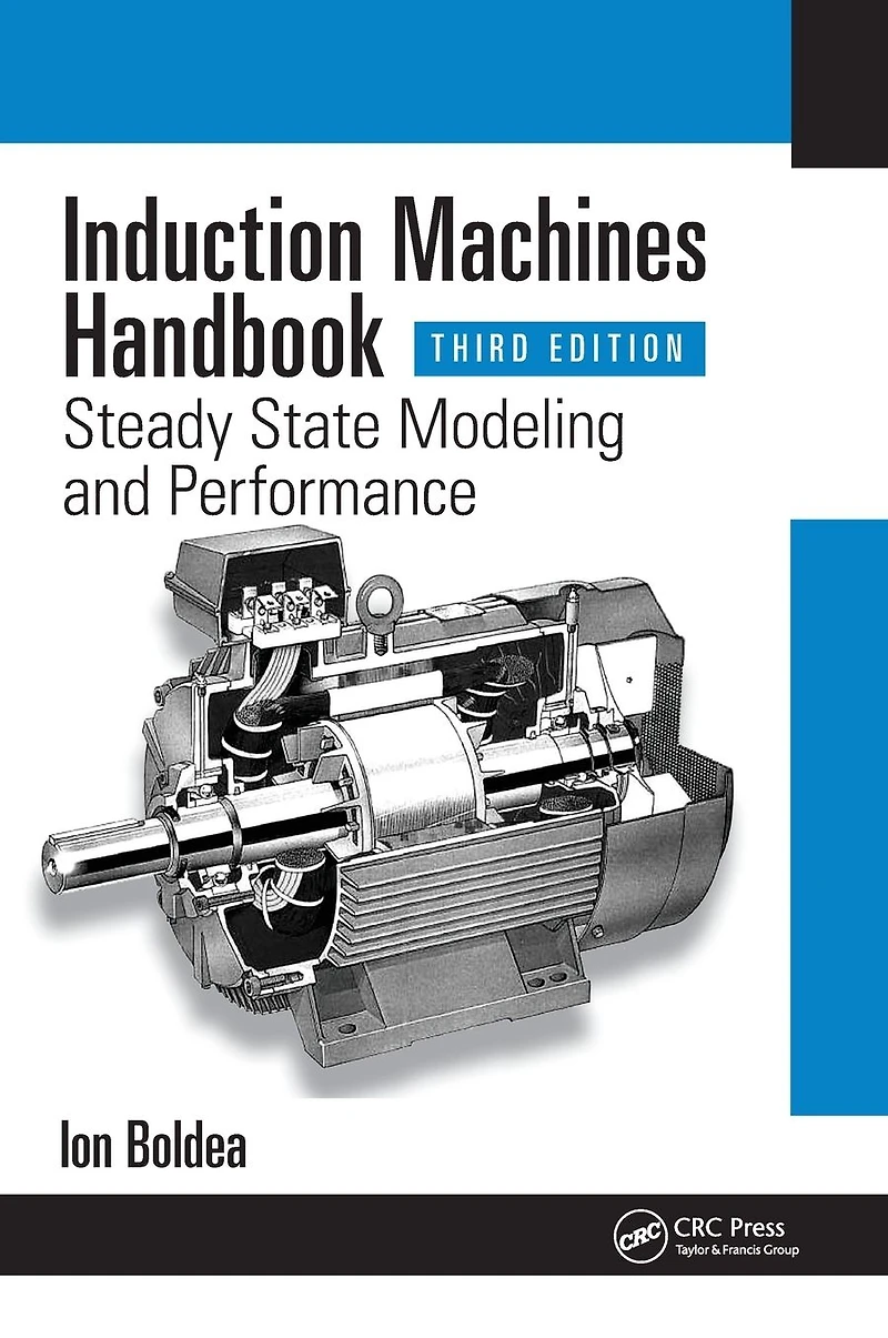 Induction Machines Handbook: Steady State Modeling and Performance