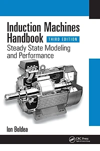 Induction Machines Handbook: Steady State Modeling and Performance