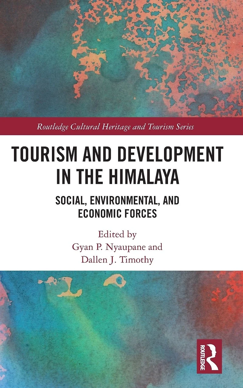 Tourism and Development the Himalaya: Social, Environmental, Economic Forces