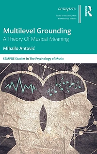 Multilevel Grounding: A Theory Of Musical Meaning