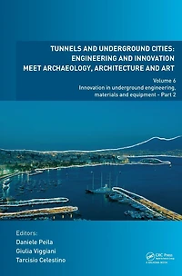 Tunnels and Underground Cities: Engineering Innovation Meet Archaeology, Architecture Art: Volume 6: Engineering, Materials Equipment - Part 2