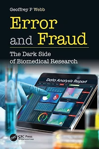 Error and Fraud: The Dark Side of Biomedical Research