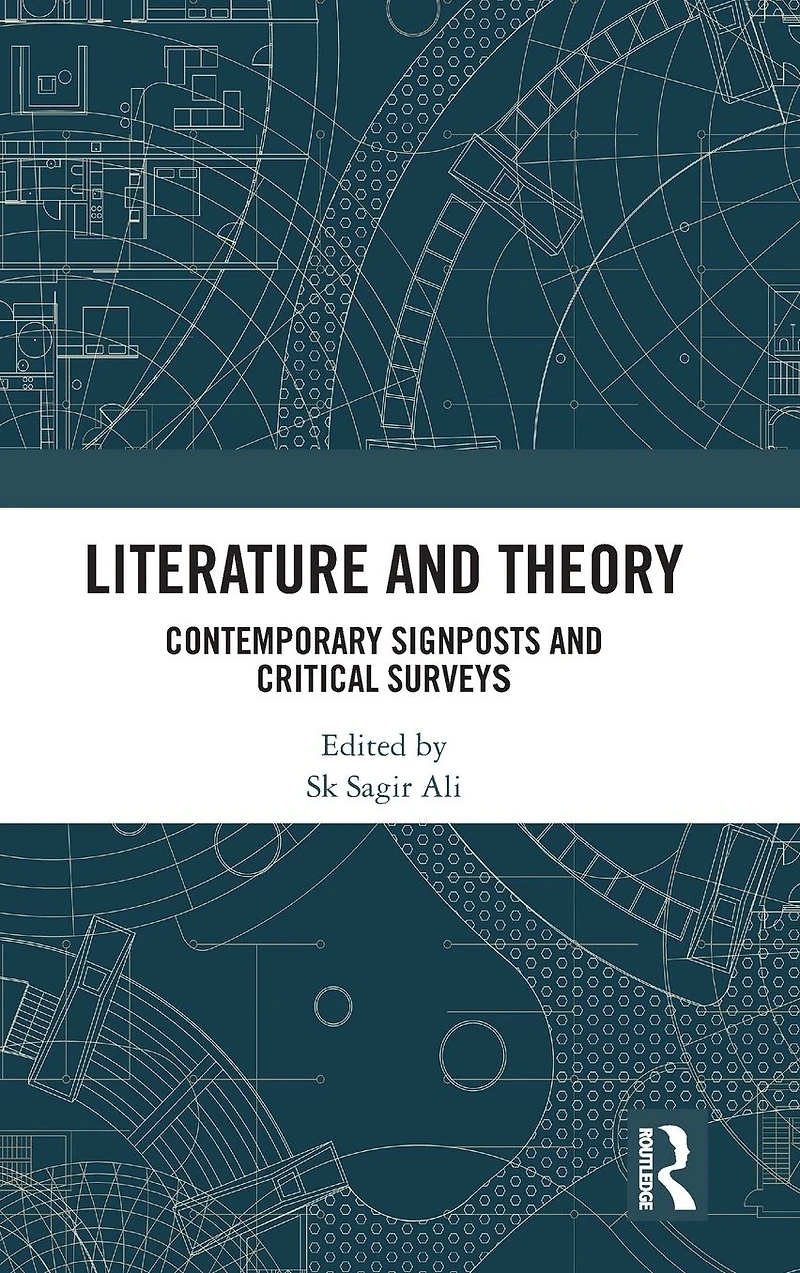Literature and Theory: Contemporary Signposts Critical Surveys