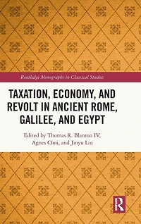 Taxation, Economy, and Revolt Ancient Rome, Galilee, Egypt