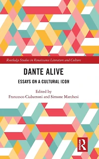 Dante Alive: Essays on a Cultural Icon