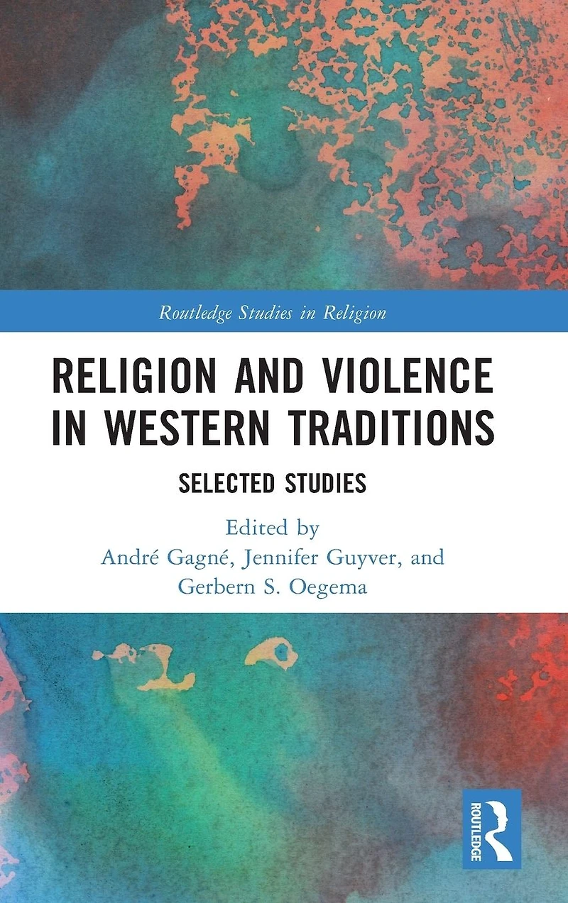 Religion and Violence Western Traditions: Selected Studies