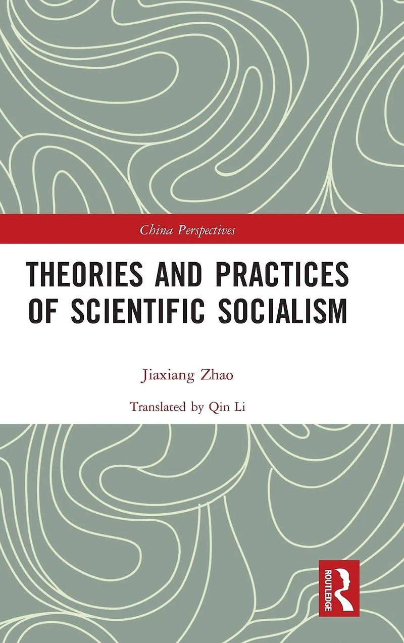 Theories and Practices of Scientific Socialism