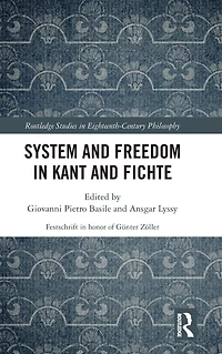 System and Freedom Kant Fichte