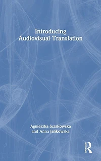 Introducing Audiovisual Translation
