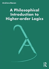 A Philosophical Introduction to Higher-order Logics