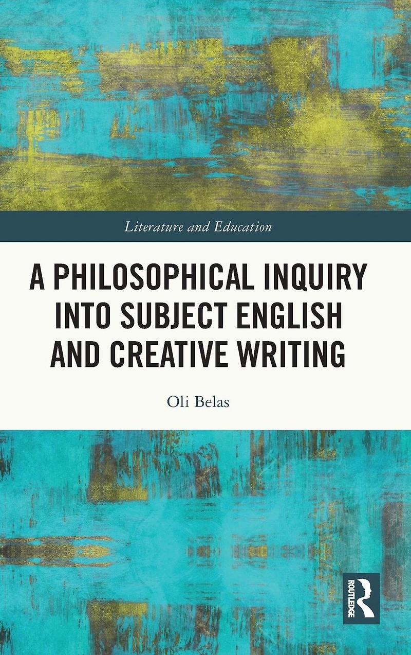 A Philosophical Inquiry into Subject English and Creative Writing