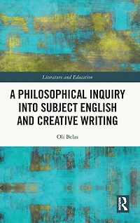 A Philosophical Inquiry into Subject English and Creative Writing