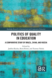 Politics of Quality Education: A Comparative Study Brazil, China, and Russia
