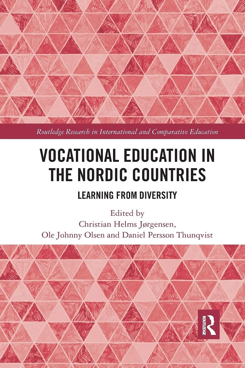 Vocational Education the Nordic Countries: Learning from Diversity