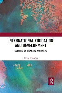 International Education and Development: Culture, Context Narrative