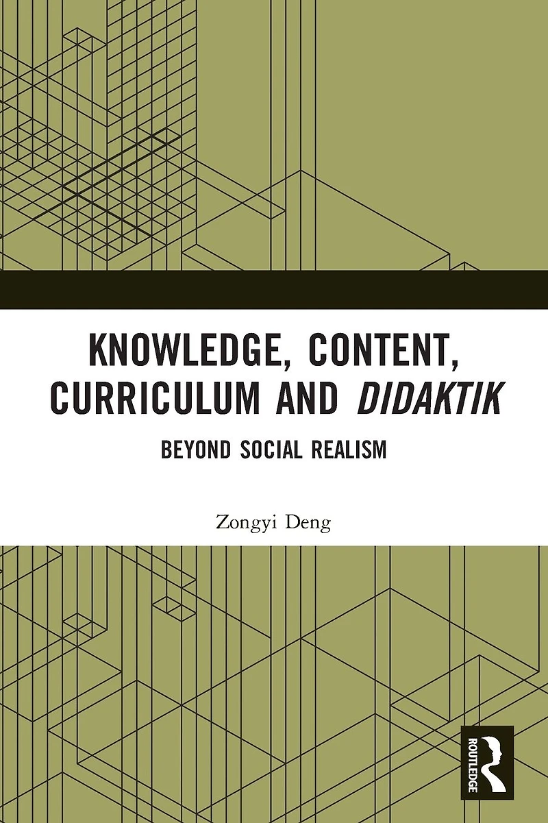 Knowledge, Content, Curriculum and Didaktik: Beyond Social Realism