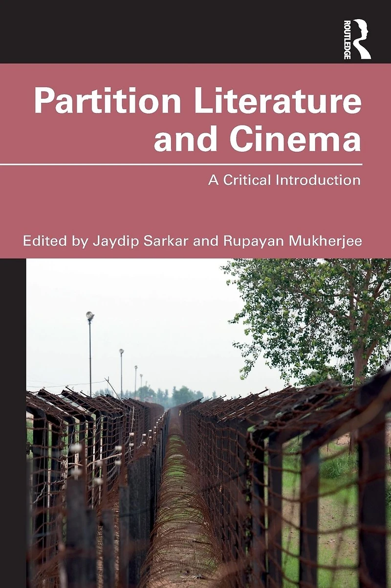 Partition Literature and Cinema: A Critical Introduction