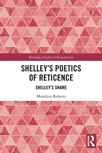 Shelley's Poetics of Reticence: Shame