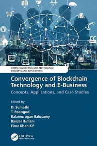 Convergence of Blockchain Technology and E-Business: Concepts, Applications, Case Studies