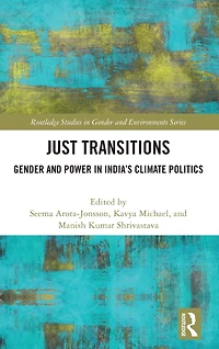 Just Transitions: Gender and Power India's Climate Politics
