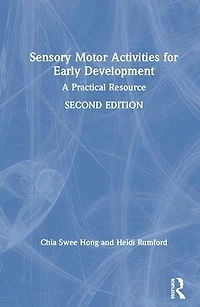 Sensory Motor Activities for Early Development: A Practical Resource