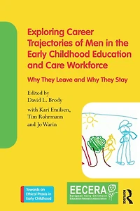 Exploring Career Trajectories of Men the Early Childhood Education and Care Workforce: Why They Leave Stay