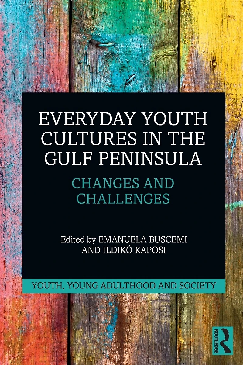 Everyday Youth Cultures the Gulf Peninsula: Changes and Challenges