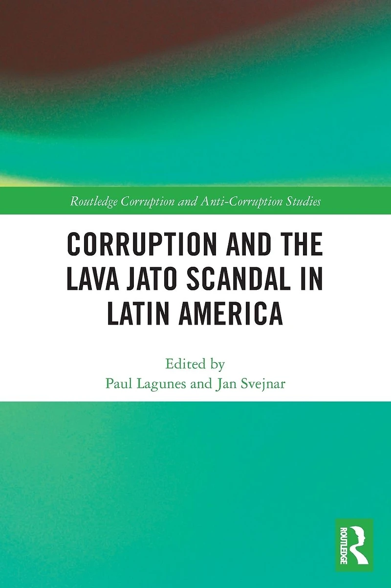 Corruption and the Lava Jato Scandal Latin America
