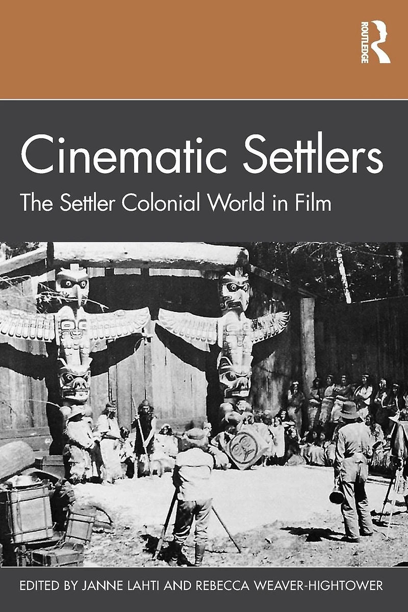 Cinematic Settlers: The Settler Colonial World Film