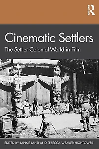 Cinematic Settlers: The Settler Colonial World Film